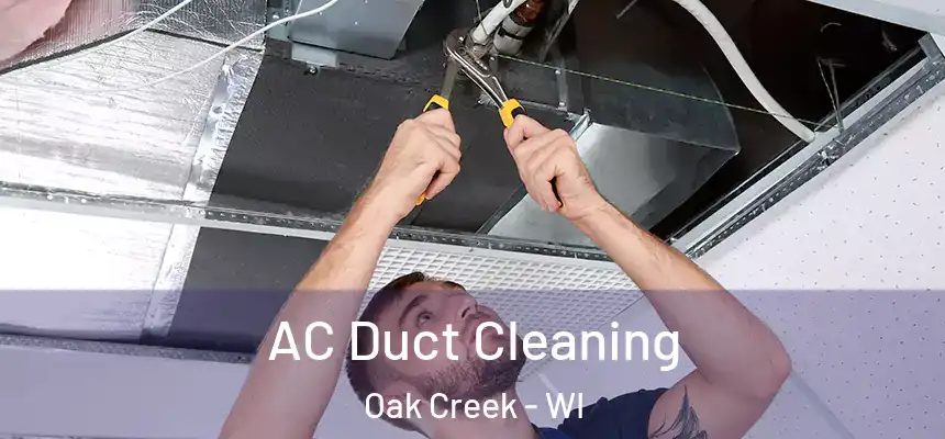  AC Duct Cleaning Oak Creek - WI