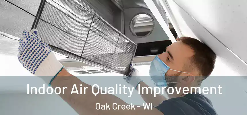  Indoor Air Quality Improvement Oak Creek - WI
